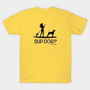 SUP Dog? T-Shirt